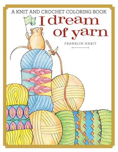 I Dream Of Yarn Coloring Book